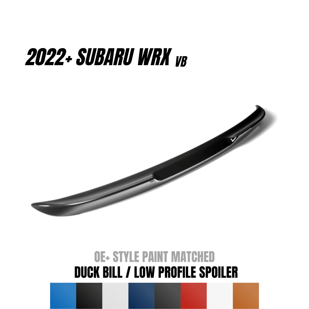 JDMuscle [22-26 WRX] Duck Bill / Low Profile Spoiler - OE+ Style Paint Matched - Return